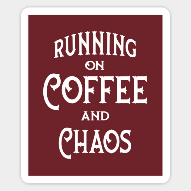 Running on Coffee and Chaos Cheeky Witch® Sticker by Cheeky Witch