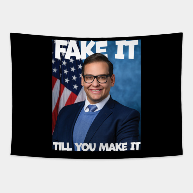 George Santos Fake It Till You Make It Tapestry by belownormal