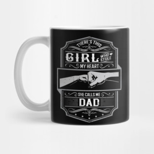 This Girl Stole My Heart She Calls Me Dad Mug