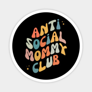 Anti Social Mommy Club Magnet