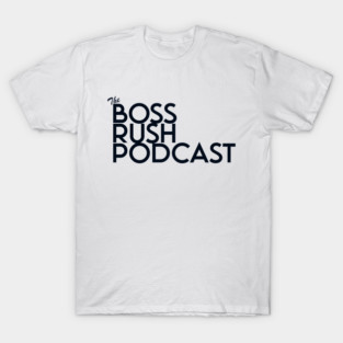 Boss Rush Podcast Logo Word Blue T-Shirt