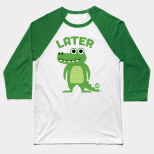 LATER GATOR Baseball T-Shirt