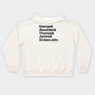 Sit Down John Adams Kids Hoodie