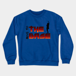 Move your Body to the BASE! Crewneck Sweatshirt