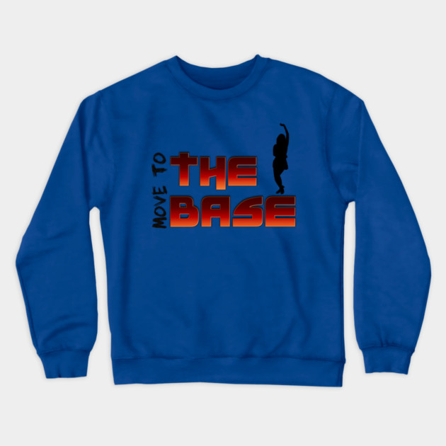 Move your Body to the BASE! Crewneck Sweatshirt by MotiVVaTTi