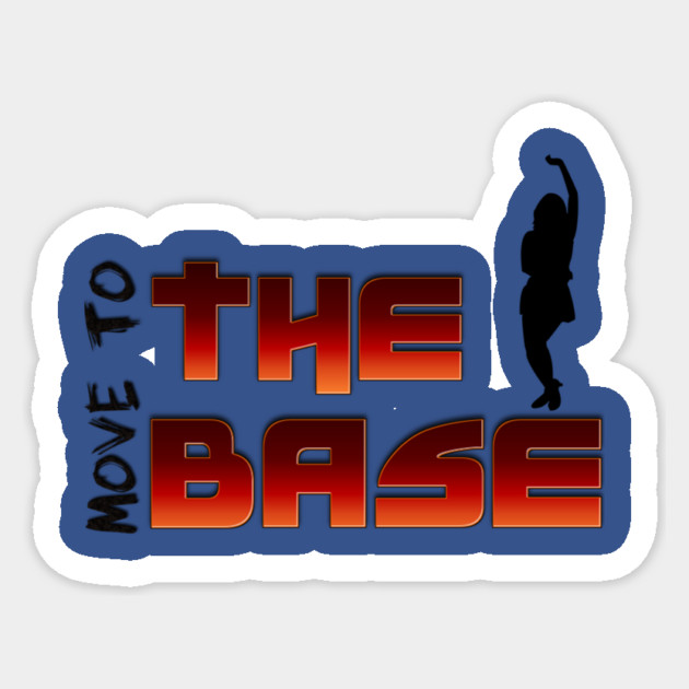 Move your Body to the BASE! Sticker by MotiVVaTTi