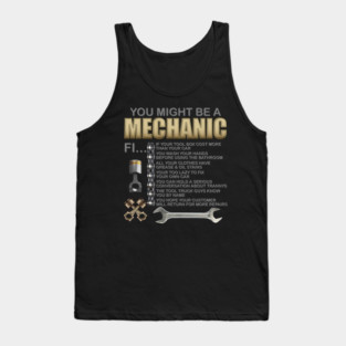 Gift For Mechanic, Mechanic Gift, Mechanic, You Might Be A Mechanic, Diesel Mechanic, Car Mechanic, Car Guy, Funny Dad Gift Idea, Garage Dad, Fathers Day Gift Tank Top