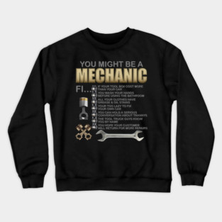 Gift For Mechanic, Mechanic Gift, Mechanic, You Might Be A Mechanic, Diesel Mechanic, Car Mechanic, Car Guy, Funny Dad Gift Idea, Garage Dad, Fathers Day Gift Crewneck Sweatshirt