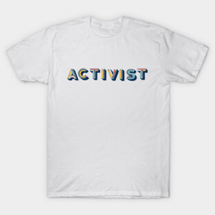 Activist T-Shirt