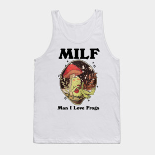 Milf Man I Love Frogs Tank Top