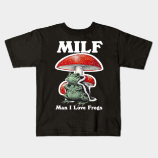 Milf Man I Love Frogs Kids T-Shirt
