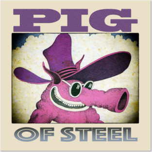 the Pig of Steel Posters and Art
