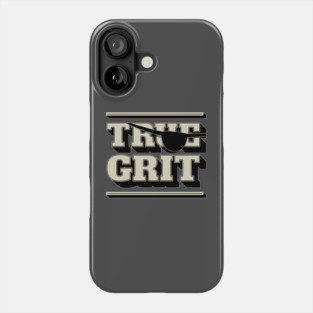 True Grit Phone Case