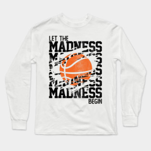 Let The Madness Begin Stacked Words Long Sleeve T-Shirt