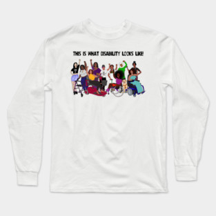 This Is What Disability Looks Like Group Picture Long Sleeve T-Shirt