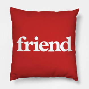 friend Pillow