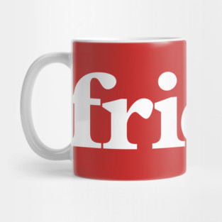 friend Mug