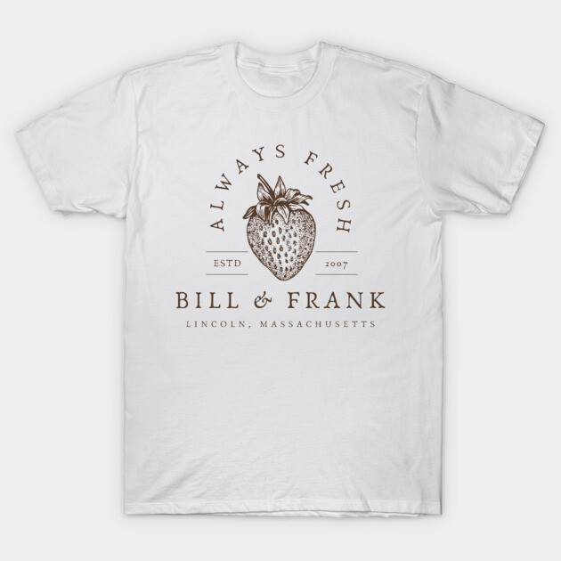Bill & Frank's Strawberry from The Last of Us T-Shirt by Live Together
