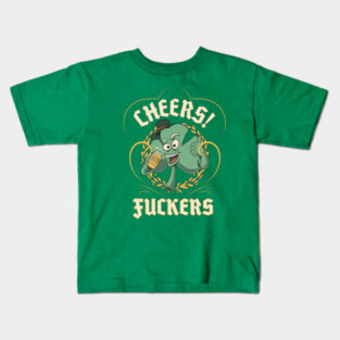 Cheers Fuckers It's Me! St Patricks Day Kids T-Shirt