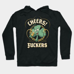 Cheers Fuckers It's Me! St Patricks Day Hoodie
