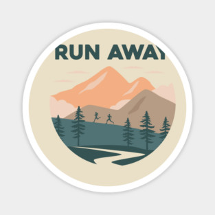 RUN AWAY Magnet