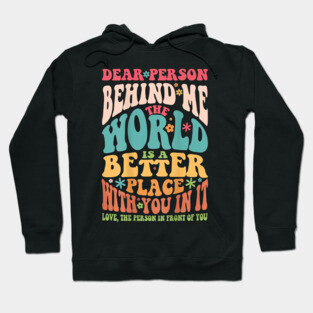 Dear person behind Me Hoodie