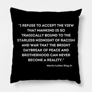 Martin Luther King Jr., Quote Pillow