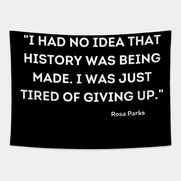 I was just tired of giving up, Rosa Parks Tapestry by UrbanLifeApparel