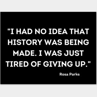 I was just tired of giving up, Rosa Parks Posters and Art
