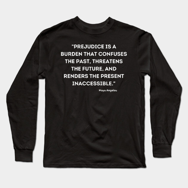 Maya Angelou Quote Long Sleeve T-Shirt by UrbanLifeApparel