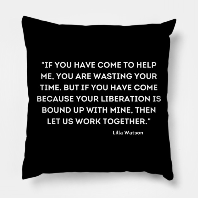 let us work together, Lilla Watson Pillow by UrbanLifeApparel
