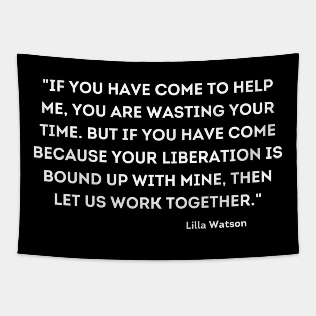 let us work together, Lilla Watson Tapestry by UrbanLifeApparel