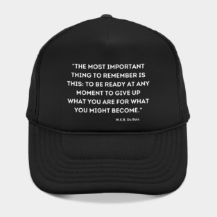 W.E.B. Du Bois, Quote Hat