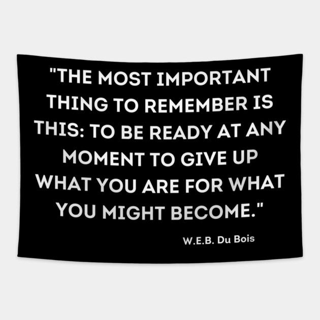 W.E.B. Du Bois, Quote Tapestry by UrbanLifeApparel
