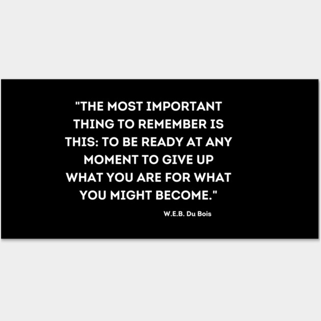 W.E.B. Du Bois, Quote Wall Art by UrbanLifeApparel