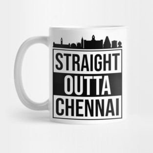 Straight Outta Chennai Tamilnadu India Mug