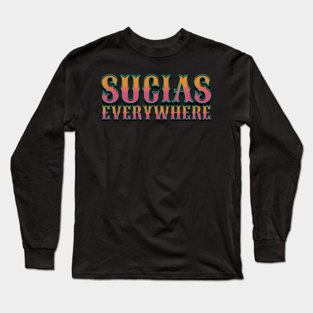 Sucias Everywhere Long Sleeve T-Shirt by belownormal