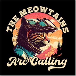 The Meowtains Are Calling Cat Mountain Biker Posters and Art