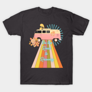 on the Road to recovery T-Shirt