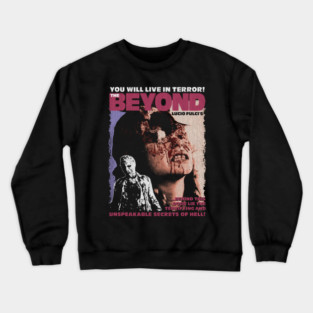 The Beyond, Lucio Fulci, Giallo, Italian Horror Crewneck Sweatshirt
