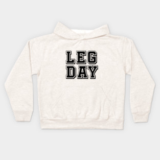 LEG DAY gym motivation Kids Hoodie