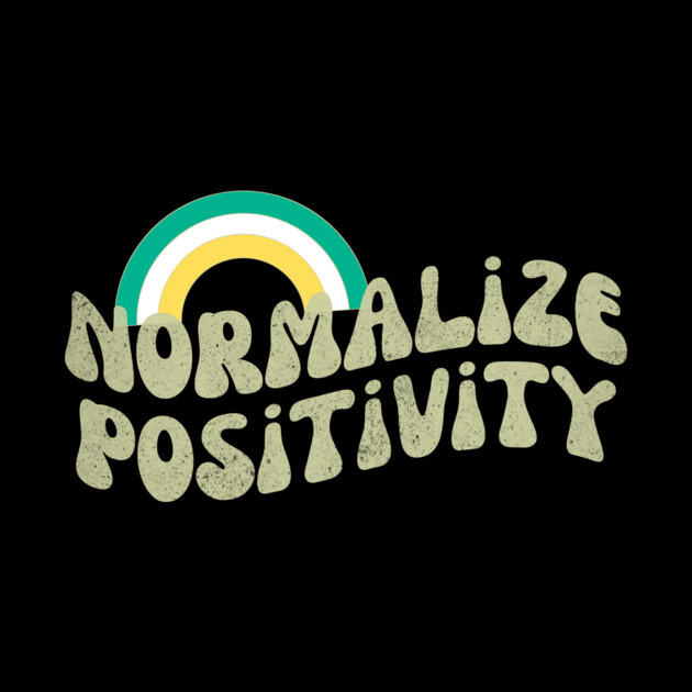 Normalize Positivity by The WYLD Tribe