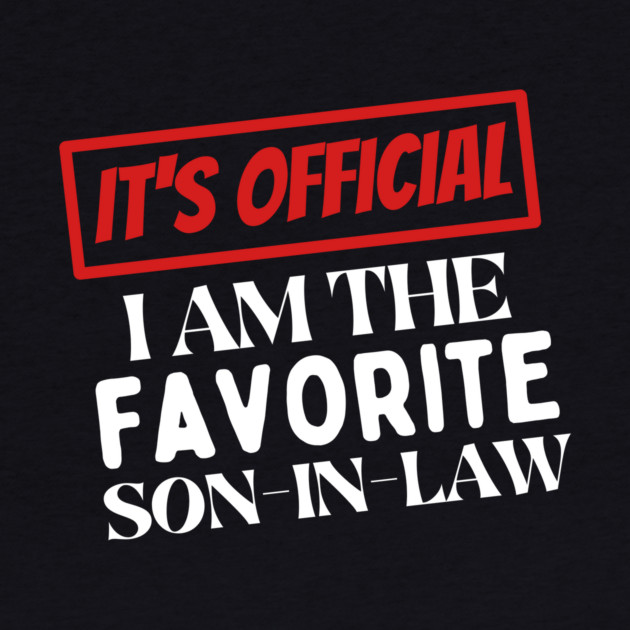 I am the favorite son in law by The WYLD Tribe