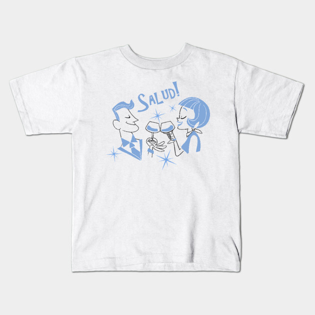 Salud! Kids T-Shirt by JoTheZette