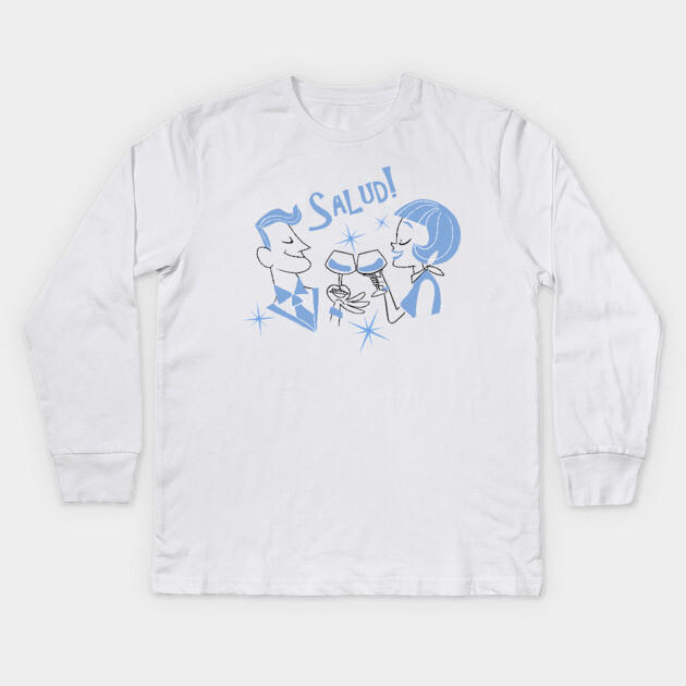 Salud! Kids Long Sleeve T-Shirt by JoTheZette