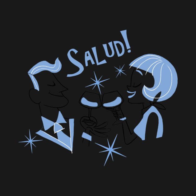 Salud! by JoTheZette