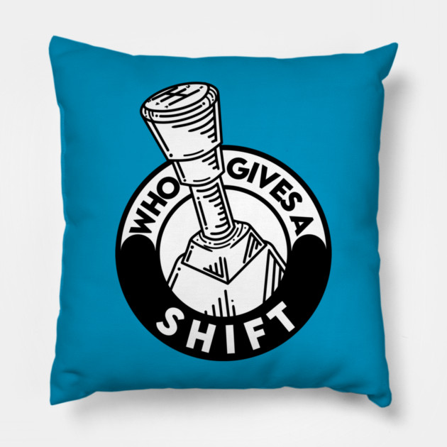 Who gives a shift Pillow by enrynz
