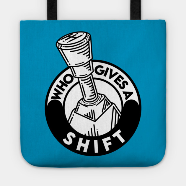 Who gives a shift Tote by enrynz