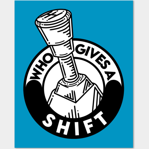 Who gives a shift Wall Art by enrynz