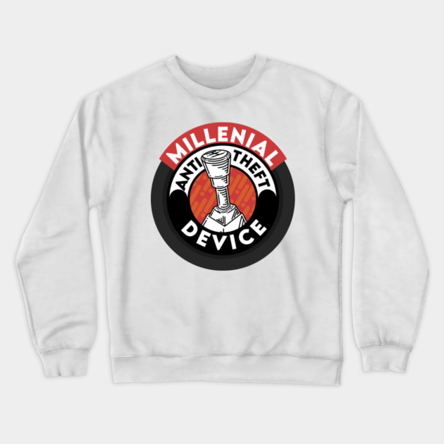 Millennial Anti Theft Device Crewneck Sweatshirt by enrynz